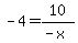 -4=10%2F%28-x%29