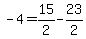 -4=15%2F2-23%2F2