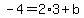 -4=2%2A3%2Bb