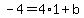 -4=4%2A1%2Bb