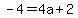 -4=4a%2B2