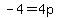 -4=4p