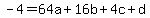 -4=64a%2B16b%2B4c%2Bd