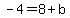 -4=8%2Bb