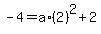 -4=a%2A%282%29%5E2%2B2
