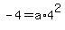 -4=a%2A4%5E2