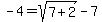 -4=sqrt%287%2B2%29-7