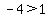 -4%3E1