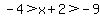 -4%3Ex%2B2%3E-9