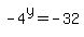 -4%5Ey=-32