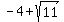 -4+%2B+sqrt%2811%29+