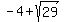 -4+%2B+sqrt%2829%29