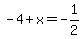 -4+%2B+x+=+-1%2F2