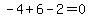 -4+%2B6-2=+0