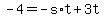 -4+=+-s%2At+%2B+3t