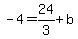 -4+=+24%2F3%2Bb