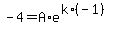 -4+=+A%2Ae%5E%28k%2A%28-1%29%29