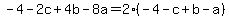 -4-2c%2B4b-8a=2%28-4-c%2Bb-a%29