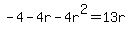 -4-4r-4r%5E2=13r