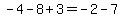 -4-8%2B3+=+-2-7