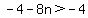 -4-8n%3E-4