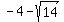 -4-sqrt%2814%29
