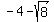 -4-sqrt%288%29