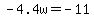-4.4w=-11