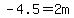 -4.5=2m