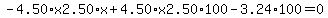 -4.50%2Ax2.50%2Ax%2B4.50%2Ax2.50%2A100-3.24%2A100=0