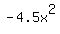 -4.5x%5E2