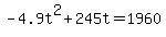-4.9t%5E2%2B245t=1960
