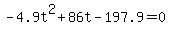 -4.9t%5E2%2B86t-197.9=0
