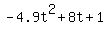 -4.9t%5E2+%2B+8t+%2B+1