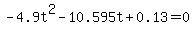 -4.9t%5E2+-+10.595t+%2B+0.13+=+0