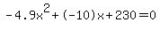 -4.9x%5E2%2B-10x%2B230+=+0