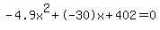 -4.9x%5E2%2B-30x%2B402+=+0