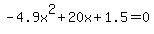 -4.9x%5E2%2B20x%2B1.5+=+0