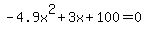 -4.9x%5E2%2B3x%2B100+=+0