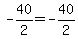 -40%2F2=-40%2F2