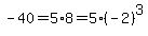 -40=5%2A8=5%2A%28-2%29%5E3