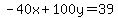 -40x%2B100y=39