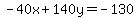 -40x%2B140y=-130
