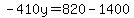 -410y=820-1400