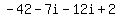 -42-7i-12i%2B2