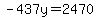 -437y=2470