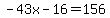 -43x-16=156