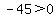 -45%3E0