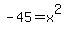-45+=+x%5E2