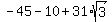 -45-10%2B31%2Asqrt%283%29